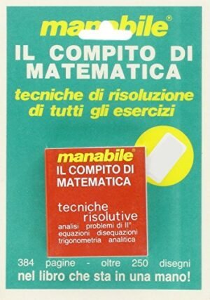 Il compito di matematica. Tecniche risolutive