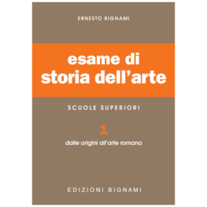 Esame di storia dell'arte. Per il Liceo classico e artistico vol. 1 : Dalle origini all'arte romana