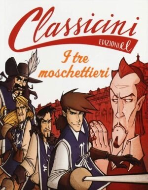 l tre moschettieri da Alexandre Dumas. Classicini. Ediz. illustrata