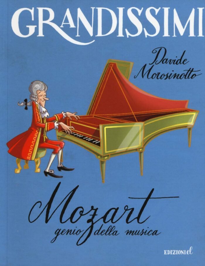 Mozart, genio della musica. Ediz. illustrata