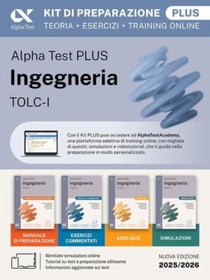 Alta reperibilità Alpha Test plus. Ingegneria. TOLC-I. Kit di preparazione plus. Per l'ammissione a Ingegneria, Informatica e Statistica. Ediz. MyDesk. Con Contenuto digitale per down