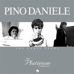 Pino Daniel - The Platinum Collection: The Early Years