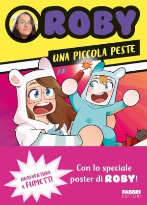 Una piccola peste. Un'avventura a fumetti. Con Poster