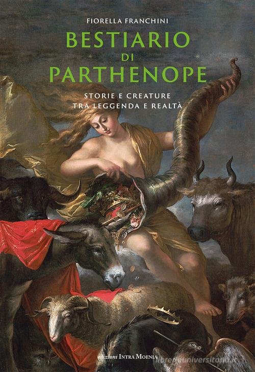 Bestiario di Parthenope. Storie e creature tra leggenda e realtà