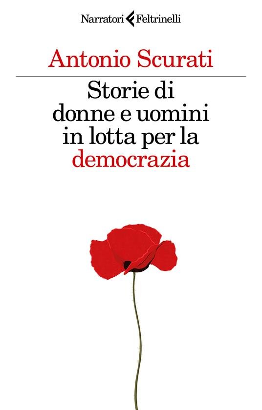 Storie di donne e uomini in lotta per la democrazia